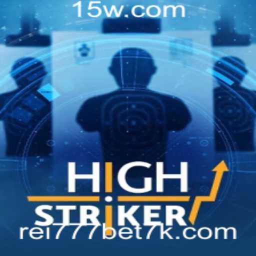 HighStriker: Aventura e Emoção nas Mãos com rei777bet